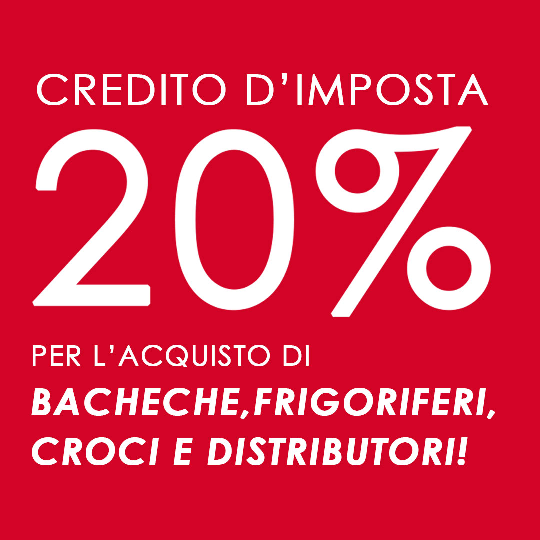 Nuovo credito d’imposta al 20% per l’acquisto di BACHECHE, FRIGORIFERI, CROCI E DISTRIBUTORI!